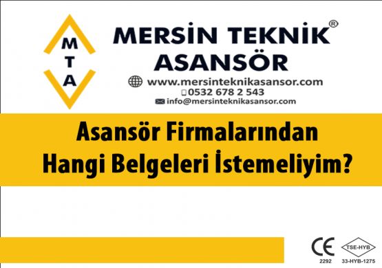 Asansör Firmalarından Hangi Belgeleri İstemeliyim?