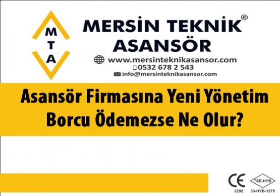 Asansör Firmasına Yeni Yönetim Borcu Ödemezse Ne Olur?