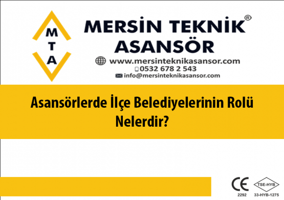 Asansörlerde İlçe Belediyelerinin Rolü Ne