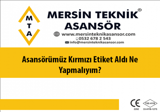 Asansörümüz Kırmızı Etiket Aldı Ne Yap
