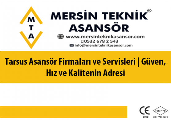Tarsus Asansör Firmaları ve Servisleri | GÃ