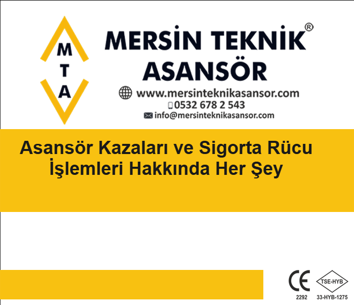 Asansör Kazaları ve Sigorta Rücu İşlemleri Hakkında Her Şey