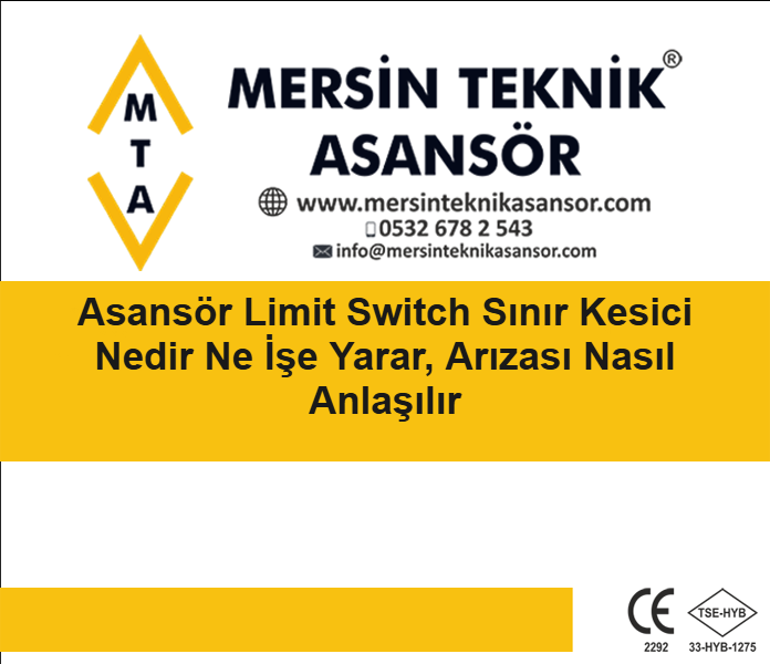 Asansör Limit Switch  Sınır Kesici Nedir Ne İşe Yarar, Arızası Nasıl Anlaşılır