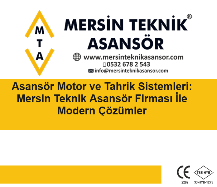 Asansör Motor ve Tahrik Sistemleri: Mersin T
