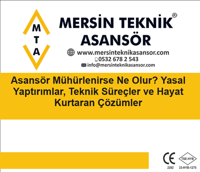 Asansör Mühürlenirse Ne Olur? Yasal Yaptı