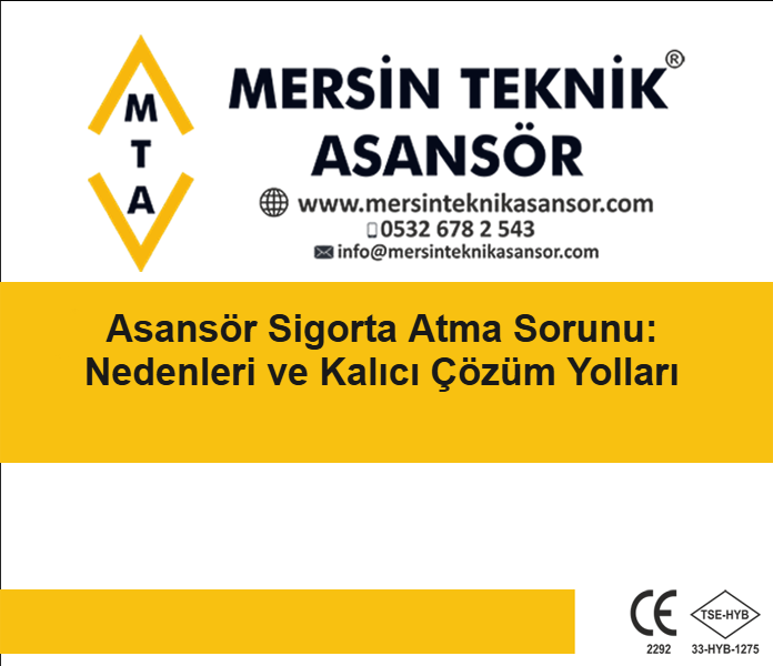 Asansör Sigorta Atma Sorunu: Nedenleri ve Kalıcı Çözüm Yolları