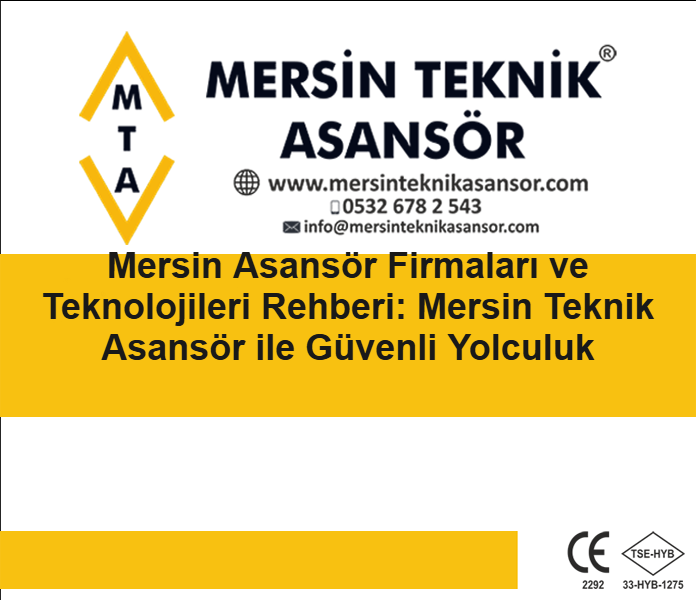 Mersin Asansör Firmaları ve Teknolojileri R